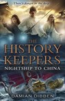 The History Keepers: Nightship to China - Damian Dibben - 9781448101276