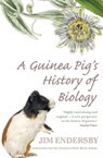 A Guinea Pig's History Of Biology - Jim Endersby - 9781448106851