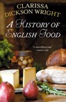 A History of English Food - Clarissa Dickson Wright - 9781448107452