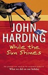 While The Sun Shines - John Harding - 9781448110469