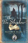 The Poe Shadow - Matthew Pearl - 9781448112227