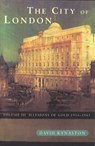 The City Of London Volume 3 - David Kynaston - 9781448112319