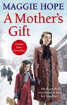 A Mother's Gift - Maggie Hope - 9781448116225
