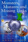 Monsters, Mutants & Missing Links - Anne Simon - 9781448116942