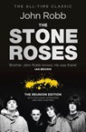 The Stone Roses And The Resurrection of British Pop - John Robb - 9781448118793