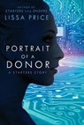 Portrait of a Donor (Short Story) - Lissa Price - 9781448121328