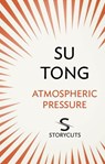 Atmospheric Pressure (Storycuts) - Su Tong - 9781448125821