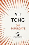 On Saturdays (Storycuts) - Su Tong - 9781448125869