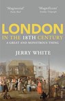 London In The Eighteenth Century - Jerry White - 9781448129539