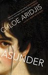 Asunder - Chloe Aridjis - 9781448129690
