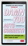 Damn You, Autocorrect! - Jillian Madison - 9781448132904
