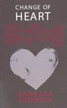 Change Of Heart - Barbara Anderson - 9781448137985