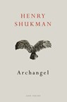 Archangel - Henry Shukman - 9781448139958