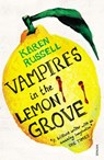 Vampires in the Lemon Grove - Karen Russell - 9781448155101