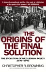 The Origins of the Final Solution - Christopher Browning - 9781448165865