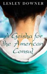 A Geisha for the American Consul (a short story) - Lesley Downer - 9781448168101