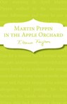 Martin Pippin in the Apple Orchard - Eleanor Farjeon - 9781448171781