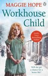Workhouse Child - Maggie Hope - 9781448177899