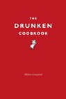 The Drunken Cookbook - Milton Crawford - 9781448182541
