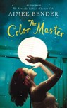 The Color Master - Aimee Bender - 9781448184163