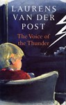 The Voice of the Thunder - Sir Laurens Van Der Post - 9781448191499