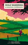 While Wandering - Duncan Minshull - 9781448191925