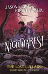 Nightmares! The Lost Lullaby - Jason Segel ; Kirsten Miller - 9781448193356