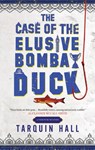 The Case of the Elusive Bombay Duck - Tarquin Hall - 9781448308217