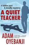 A Quiet Teacher - Adam Oyebanji - 9781448309429