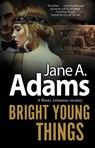 Bright Young Things - Jane A. Adams - 9781448311514