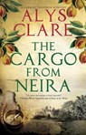 The Cargo From Neira - Alys Clare - 9781448312818