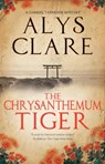 The Chrysanthemum Tiger - Alys Clare - 9781448313006