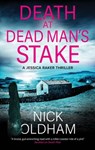 Death at Dead Man's Stake - Nick Oldham - 9781448316533