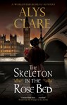 The Skeleton in the Rose Bed - Alys Clare - 9781448318568