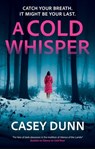 A Cold Whisper - Casey Dunn - 9781448320561