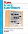 Make: Analog Synthesizers - Ray Wilson - 9781449345228