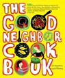 The Good Neighbor Cookbook - Suzanne Schlosberg ; Sara Quessenberry - 9781449401894