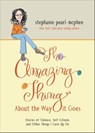 The Amazing Thing About the Way it Goes - Stephanie Pearl-McPhee - 9781449451714