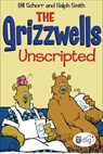 The Grizzwells: Unscripted - Bill Schorr ; Ralph Smith - 9781449451844