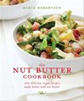 The Nut Butter Cookbook - Robin Robertson - 9781449460457