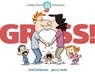 Gross!: A Baby Blues Collection Volume 40 - Rick Kirkman - 9781449477813