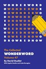 The Collected Wonderword Volume 47 - David Ouellet - 9781449486211