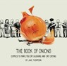 The Book of Onions - Jake Thompson - 9781449499846