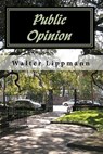 Public Opinion - Walter Lippmann - 9781449502065