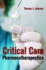 Critical Care Pharmacotherapeutics - Thomas J Johnson - 9781449604783