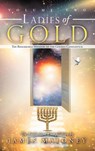 Ladies of Gold, Volume 2 - James Maloney - 9781449746407