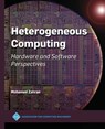 Heterogeneous Computing - Mohamed Zahran - 9781450362337
