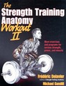 The Strength Training Anatomy Workout - Frederic Delavier ; Michael Gundill - 9781450419895