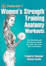 Delavier's Women's Strength Training Anatomy Workouts - Frederic Delavier ; Michael Gundill - 9781450466035