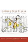 Coming Full Circle - Steven Charleston ; Elaine A. Robinson - 9781451487985